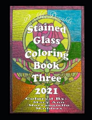 Book cover for D. McDonald's Stained Glass Coloring Book Three 2021