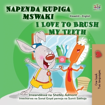 Book cover for I Love to Brush My Teeth (Swahili English Bilingual Book for Kids)