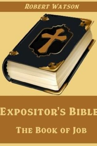 Cover of Expositor's Bible : The Book of Job (Illustrated)