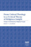 Book cover for From Critical Theology to a Critical Theory of Religious Insight