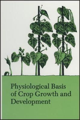 Cover of Physiological Basis of Crop Growth and Development