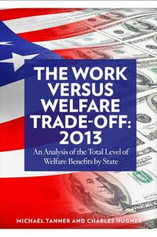 Cover of The Work Versus Welfare Trade-Off: 2018