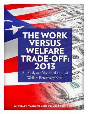 Book cover for The Work Versus Welfare Trade-Off: 2018