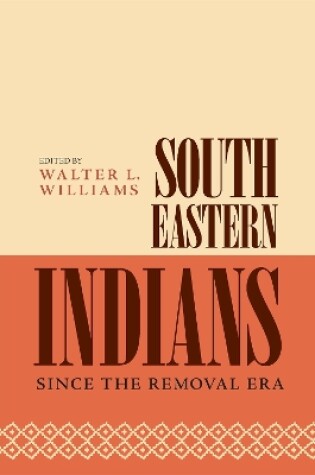 Cover of Southeastern Indians Since the Removal Era