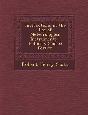 Book cover for Instructions in the Use of Meteorological Instruments - Primary Source Edition