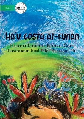 Book cover for I Like Flowers (Tetun edition) - Ha'u gosta ai-funan