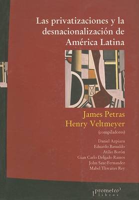 Book cover for Las Privatizaciones y la Desnacionalizacion de America Latina