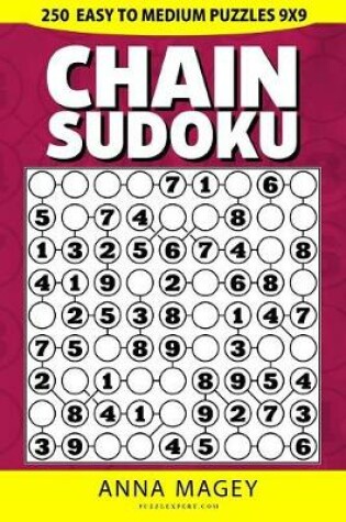 Cover of 250 Easy to Medium Chain Sudoku Puzzles 9x9