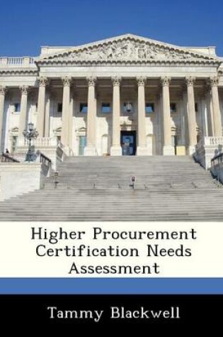 Cover of Higher Procurement Certification Needs Assessment