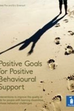 Cover of Positive Goals for Positive Behavioural Support