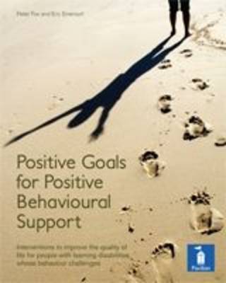 Book cover for Positive Goals for Positive Behavioural Support