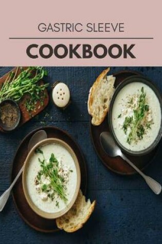 Cover of Gastric Sleeve Cookbook