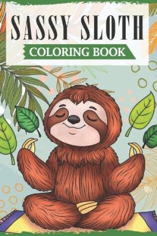 Cover of Sassy Sloth