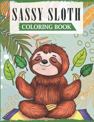 Book cover for Sassy Sloth