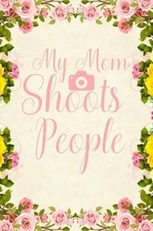 Cover of My Mom Shoots People