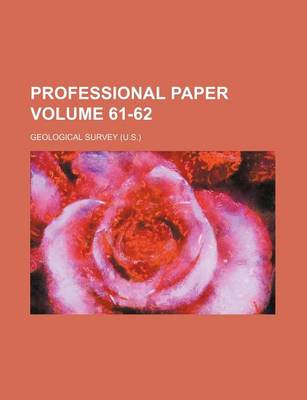 Book cover for Professional Paper Volume 61-62