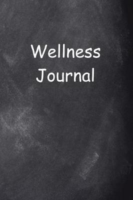 Book cover for Wellness Journal Chalkboard Design