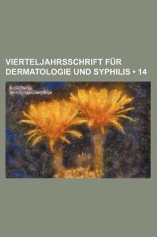 Cover of Vierteljahrsschrift Fur Dermatologie Und Syphilis (14)