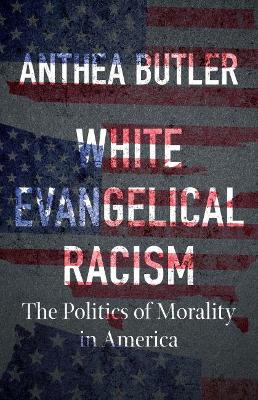 Book cover for White Evangelical Racism