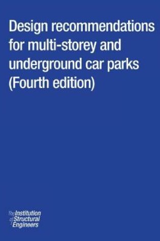 Cover of Design recommendations for multi-storey and underground car parks