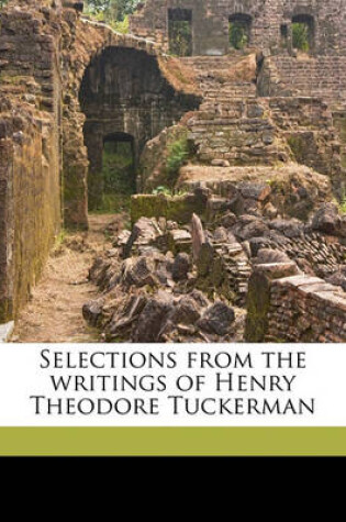 Cover of Selections from the Writings of Henry Theodore Tuckerman