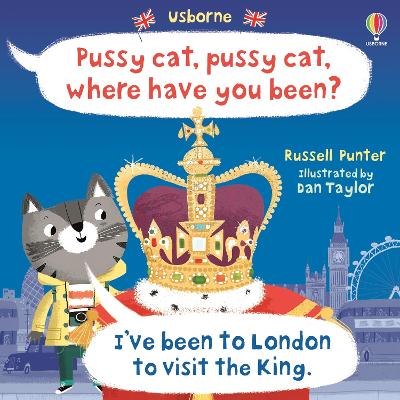 Book cover for Pussy cat, pussy cat, where have you been? I've been to London to visit the King
