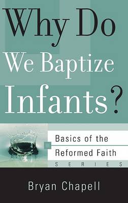 Cover of Why Do We Baptize Infants?