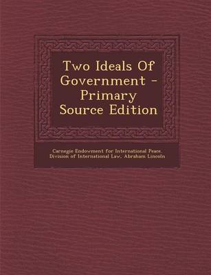 Book cover for Two Ideals of Government - Primary Source Edition