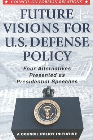 Cover of Future Visions for US Defense Policy