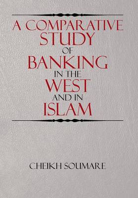 Cover of A Comparative Study of Banking in the West and in Islam