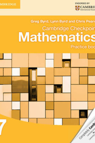 Cover of Cambridge Checkpoint Mathematics Practice Book 7