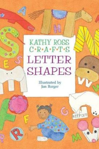 Cover of Kathy Ross Crafts Letter Shapes