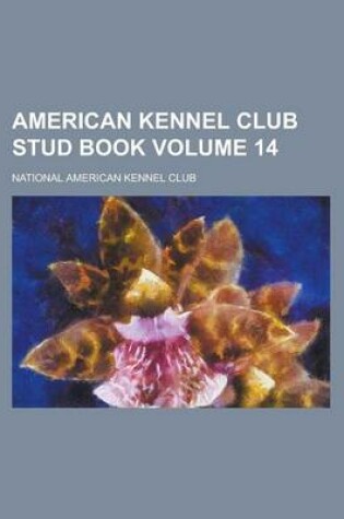 Cover of American Kennel Club Stud Book Volume 14