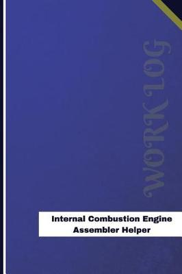 Book cover for Internal Combustion Engine Assembler Helper Work Log