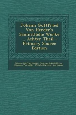 Cover of Johann Gottfried Von Herder's Sammtliche Werke ... Achter Theil