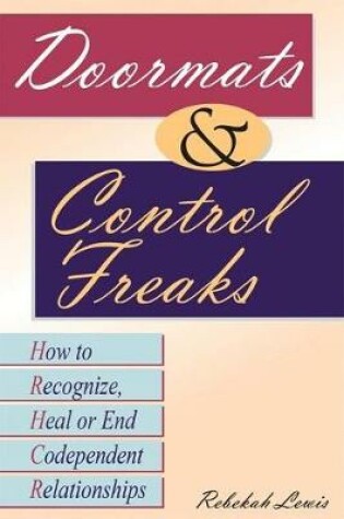 Cover of Doormats and Control Freaks