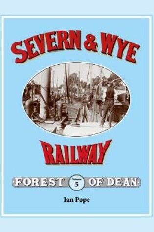 Cover of Severn & Wye Railway Vol 5