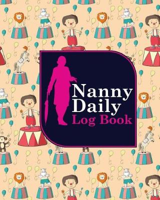Book cover for Nanny Daily Log Book