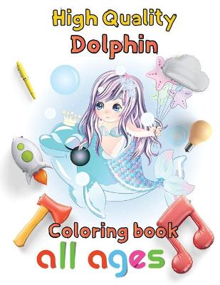 Book cover for High Quality Dolphin Coloring book all ages