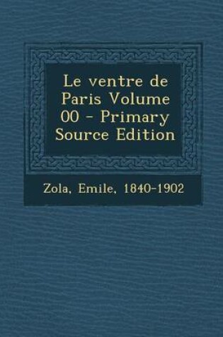 Cover of Le Ventre de Paris Volume 00