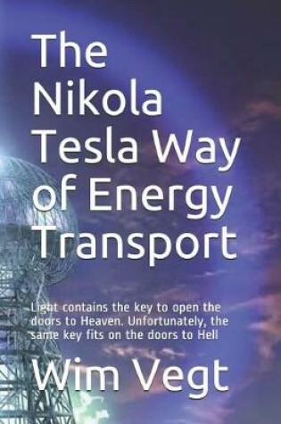 Cover of The Nikola Tesla Way of Energy Transport