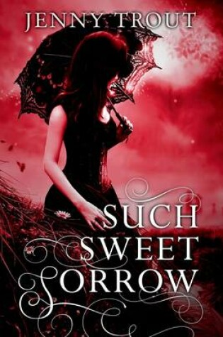 Cover of Such Sweet Sorrow