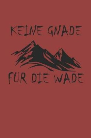 Cover of Keine Gnade Fur Die Wade