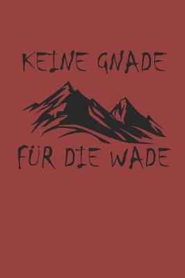 Book cover for Keine Gnade Fur Die Wade