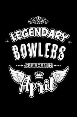 Cover of Legendary Bowlers are born in April