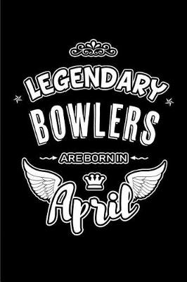 Book cover for Legendary Bowlers are born in April