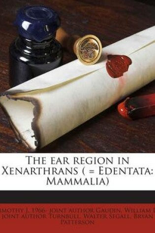 Cover of The Ear Region in Xenarthrans ( = Edentata