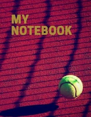 Cover of My Notebook. for Tennis Fans. Blank Lined Planner Journal Diary.