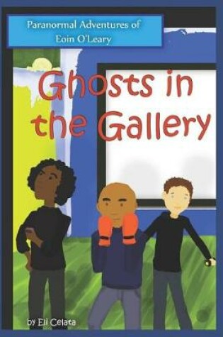 Cover of Ghosts in the Gallery