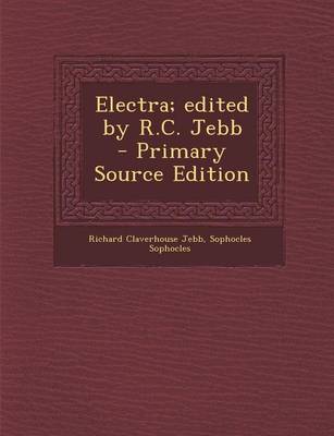 Book cover for Electra; Edited by R.C. Jebb - Primary Source Edition